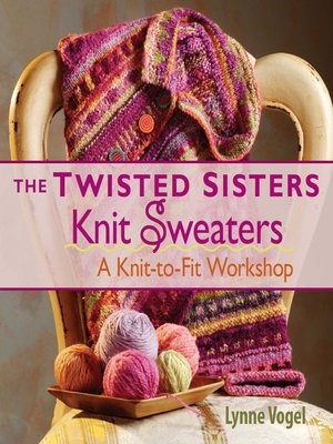 cover image of The Twisted Sisters Knit Sweaters